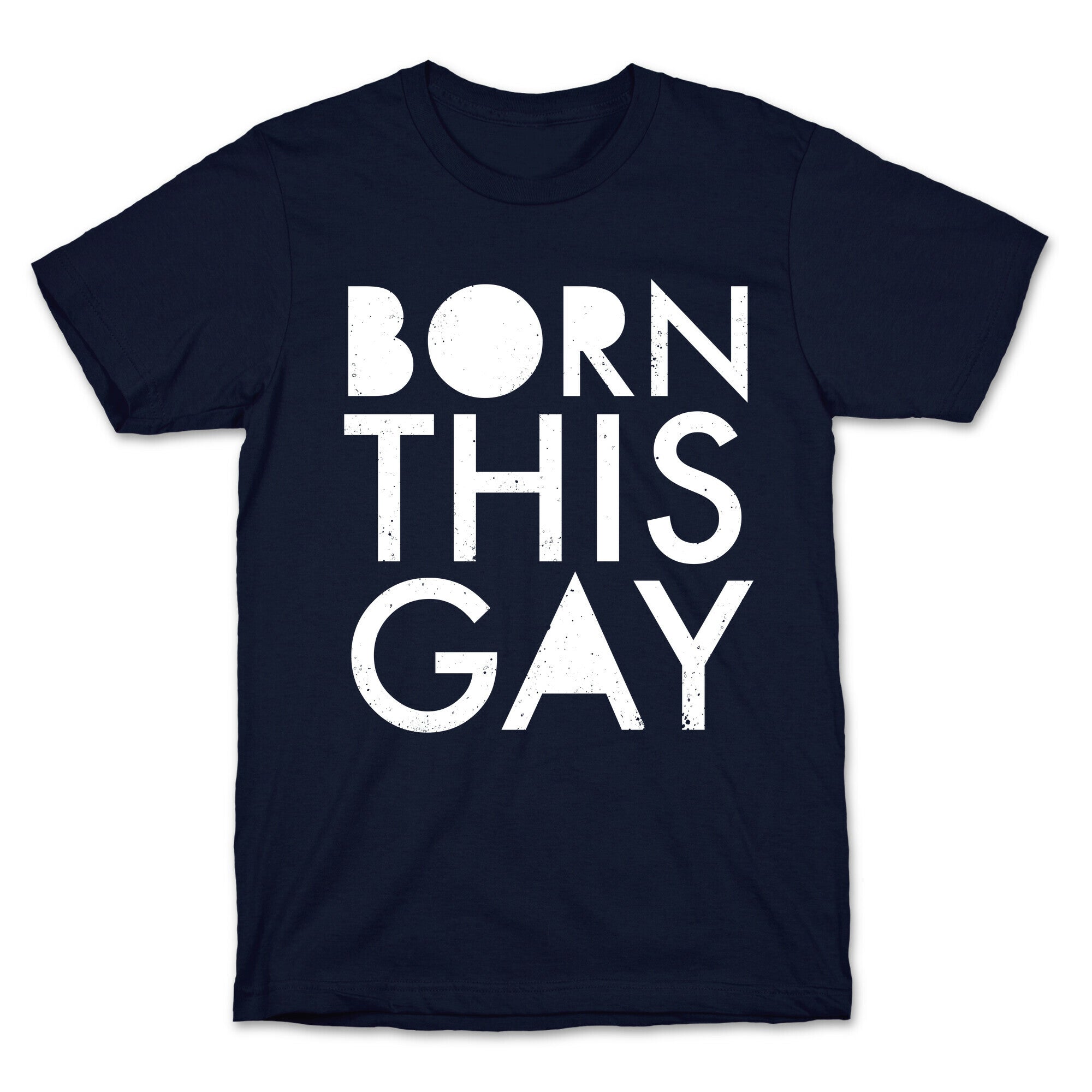 Born This Gay T-Shirt
